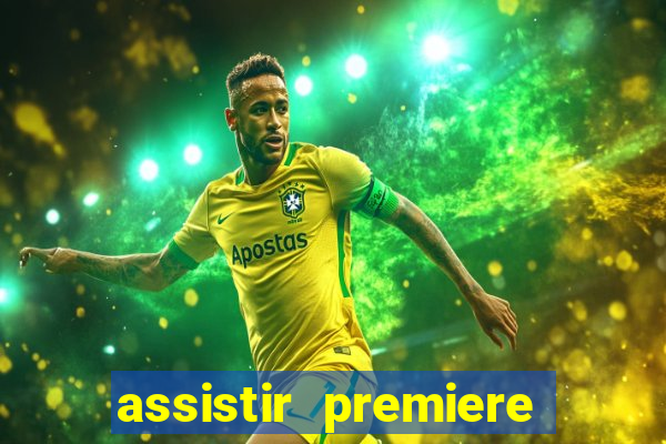 assistir premiere futebol clube ao vivo gratis